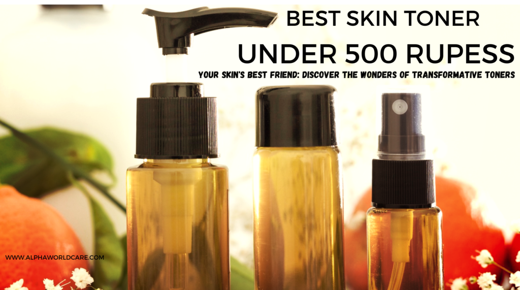 Best Skin Toners Under 500 Rupees