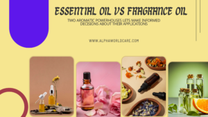 Essential Oil vs Fragrance Oil